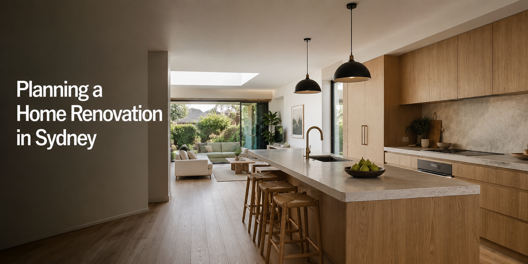 Planning a home renovation in Sydney with a modern kitchen and living area